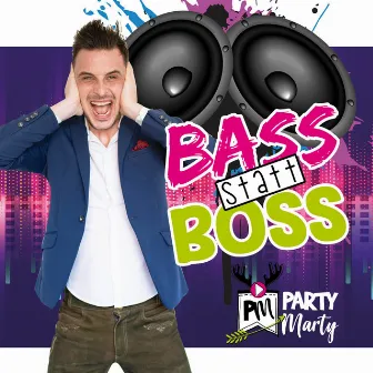 Bass statt Boss by Party Marty