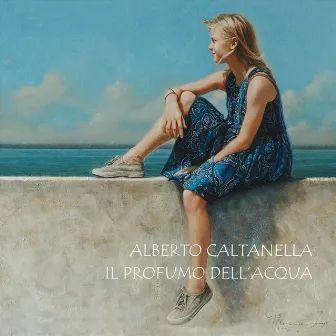 Il profumo dell'acqua by Alberto Caltanella