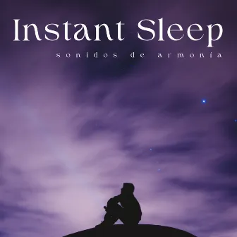 Instant Sleep 2 by Sonidos de Armonía