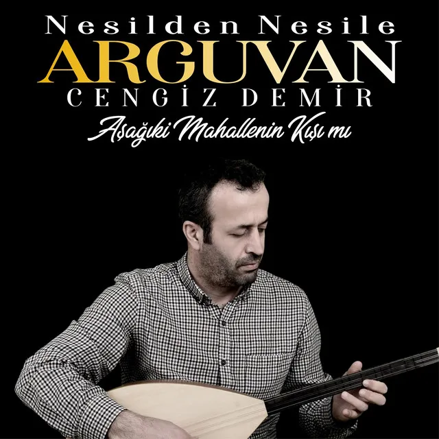 Aşağıki Mahallenin Kışımı (Nesilden Nesile Arguvan)