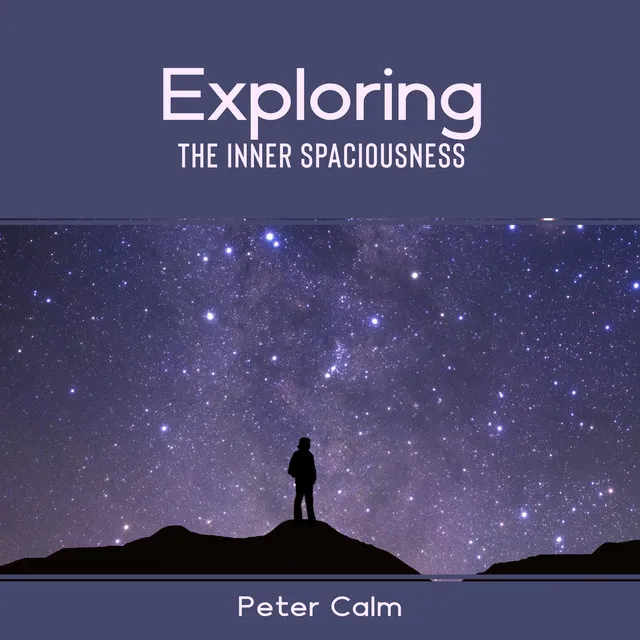 Exploring the Inner Spaciousness