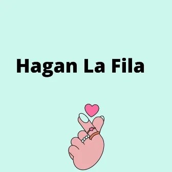 Hagan La Fila by La Dominadora