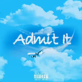 Admit It by yaboysxint