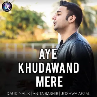 Aye Khudawand Mere by 