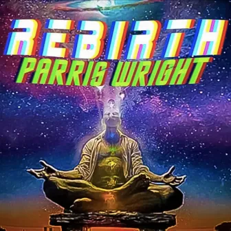 Rebirth by Parris Wright