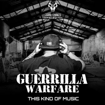 This Kind Of Music by Guerrilla Warfare