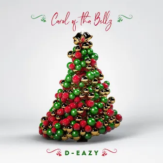 Carol of Tha Bellz by D-Eazy