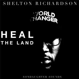 Heal the Land by Shelton Richardson