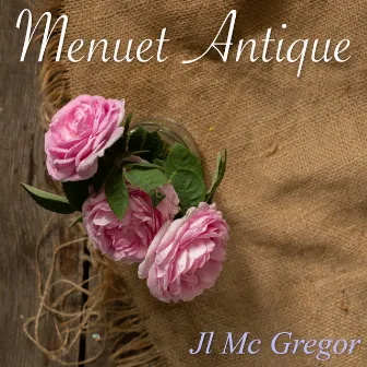 Menuet antique, M. 7 by Jl Mc Gregor