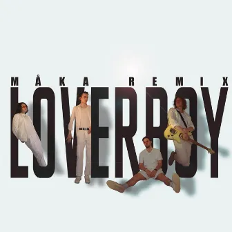 Loverboy (Måka Remix) by Unknown Artist