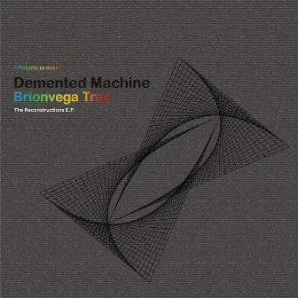 Brionvega Trax (The Reconstructions EP) by Demented Machine