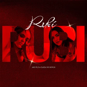 RUBÍ by Are Flx