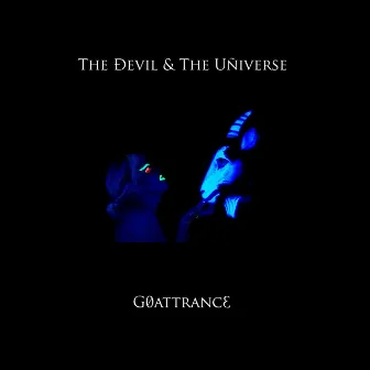 G 0 a T T R a n C 3 by The Ðevil & the Uñiverse