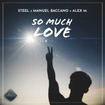 So Much Love by Manuel Baccano