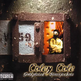 Goldplated Straitjackets by Coley Cole