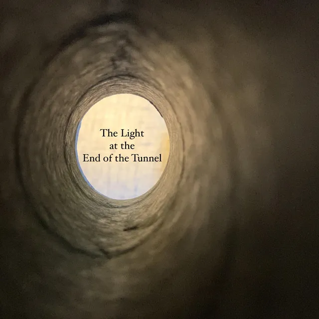 The Light at the End of the Tunnel