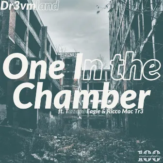 One in the Chamber by Dr3vmland