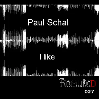 I Like by Paul Schal