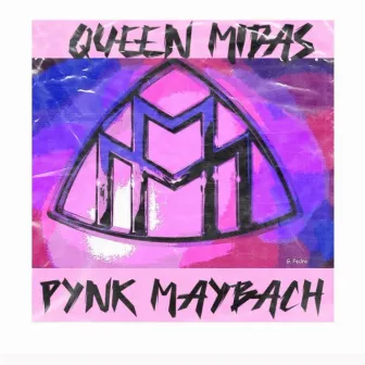 PYNK MAYBACH by Queen Midas