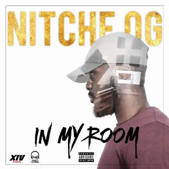 In My Room by Nitche OG