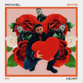 My Heart by Michael White