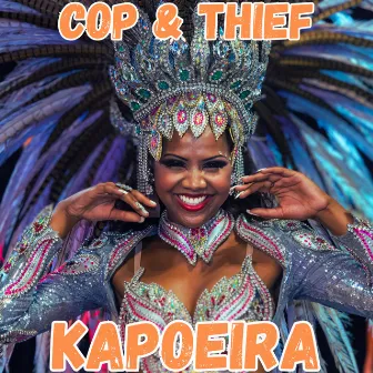 Kapoeira by Cop & Thief