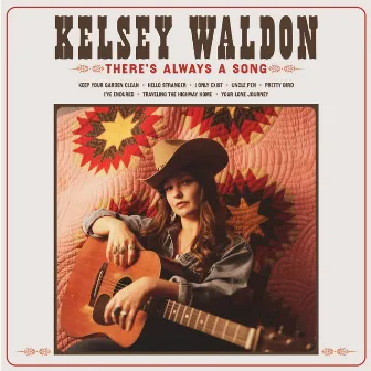 There's Always a Song by Kelsey Waldon