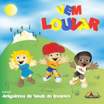 Vem Louvar by Ministério de Louvor Tenda do Encontro