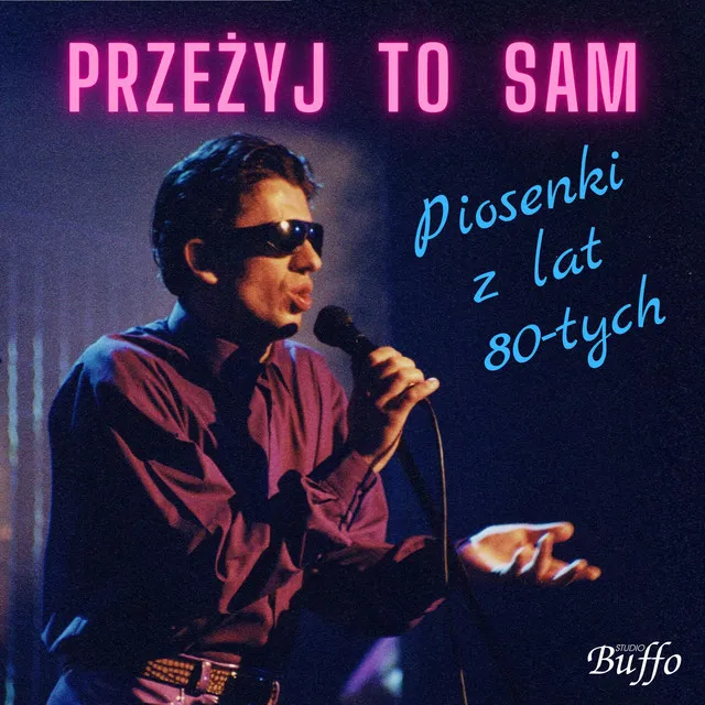 Przeżyj to sam - Piosenki z lat 80-tych