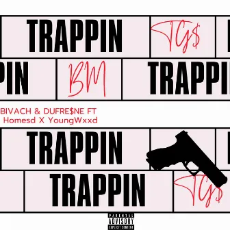 TRAPPIN by BIVACH