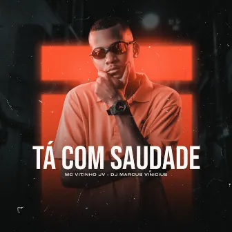 Ta Com Saudade by MC Vitinho JV