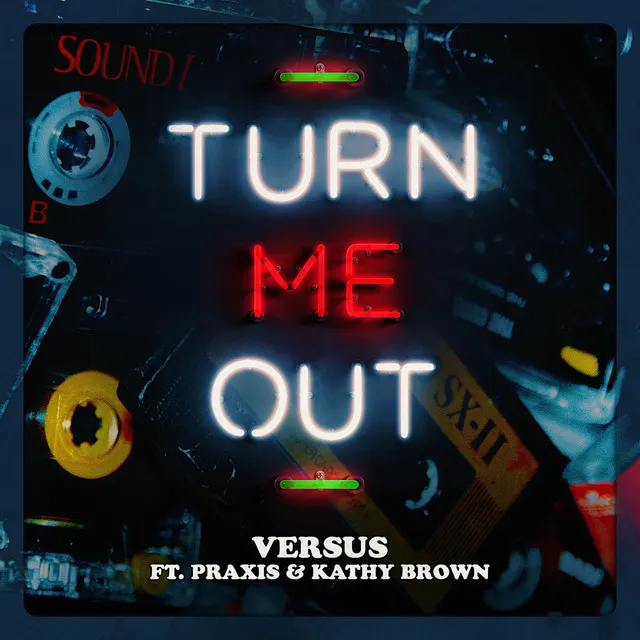 Turn Me Out (feat. Praxis & Kathy Brown)