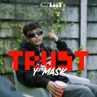 Trust by Y Mask