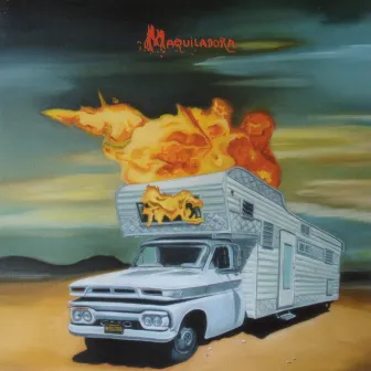 A House All on Fire by Maquiladora