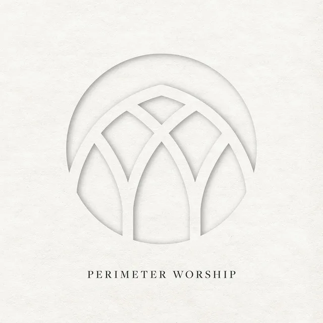 Perimeter Worship