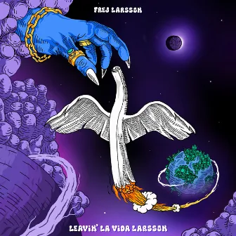 Leavin La Vida Larsson by Frej Larsson