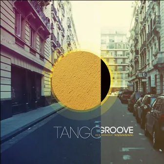 Tango Groove by Ariel Hernandez