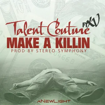 Make A Killin - Single by Talent Couture