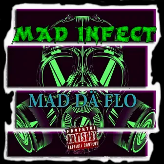 Mad Infect by Mad dä Flo