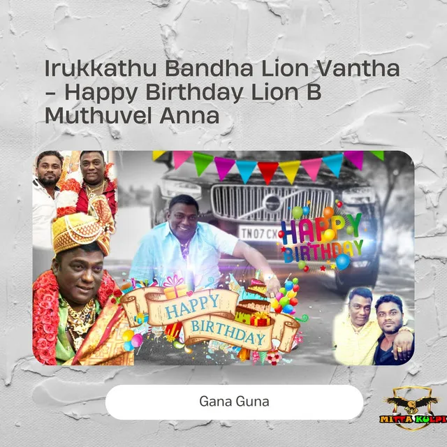 Irukkathu Bandha Lion Vantha - Happy Birthday Lion B Muthuvel Anna