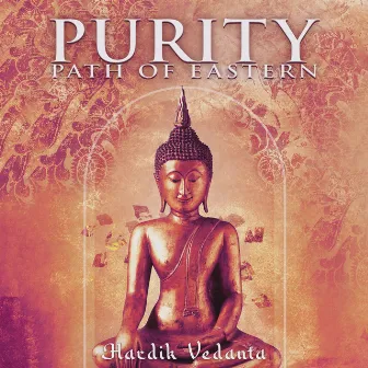 Purity Path of Eastern Discipline and Guru Experience by Hardik Vedanta