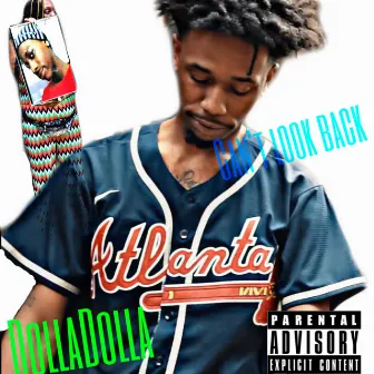 Cant Look Back by Dolladolla