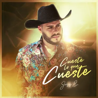 Cueste Lo Que Cueste by Joss E.