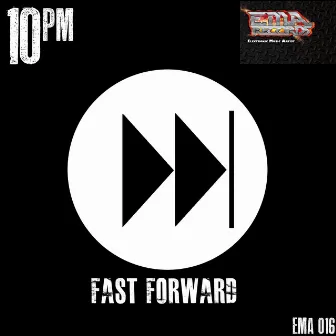 Fast Forward by 10 P.M.