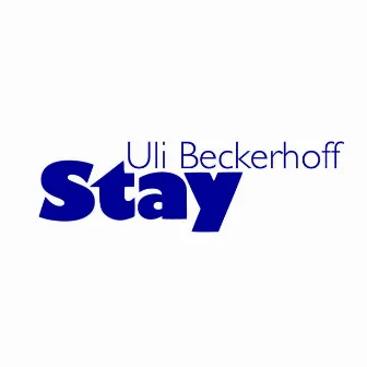 Stay by Uli Beckerhoff