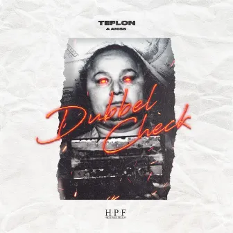 Dubbelcheck by Teflon