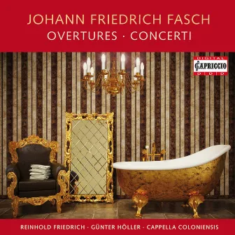 Fasch: Ouvertures - Concerti by Johann Friedrich Fasch