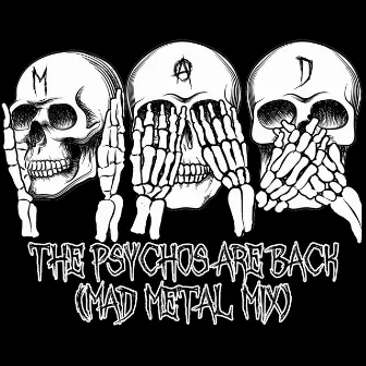 The Psychos Are Back (Mad Metal Mix) by Mad iLLusions