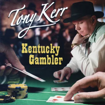 Kentucky Gambler by Tony Kerr