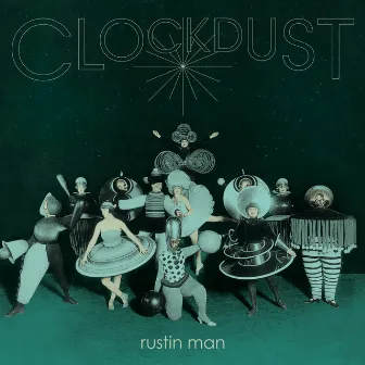 Clockdust by Rustin Man